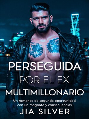cover image of Perseguida por el Ex Multimillonario